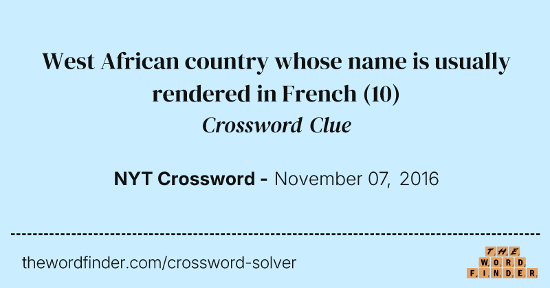West African country whose name is usually rendered in French crossword clue image