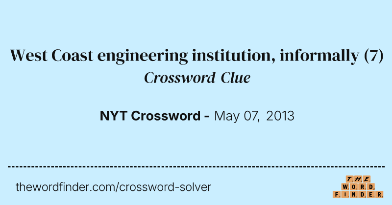 West Coast engineering institution, informally crossword clue image