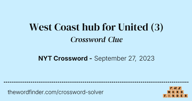 West Coast hub for United crossword clue image