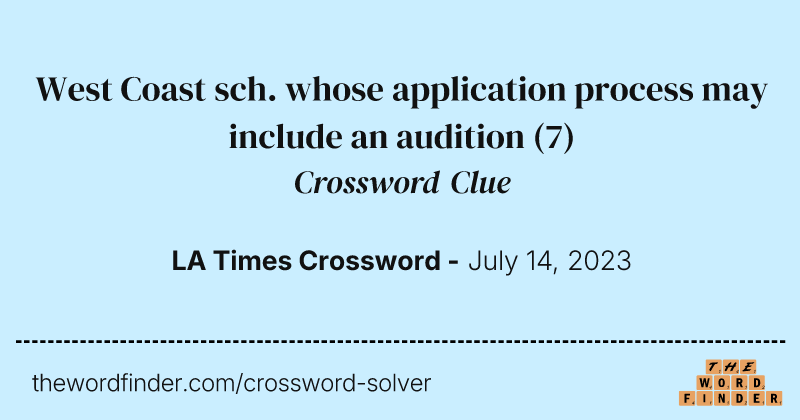 West Coast sch. whose application process may include an audition crossword clue image
