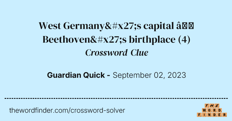 West Germany's capital — Beethoven's birthplace crossword clue image