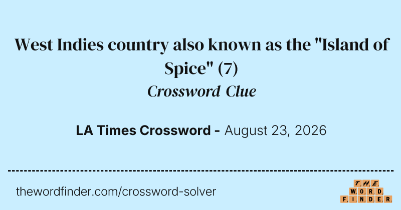 West Indies country also known as the "Island of Spice" crossword clue image