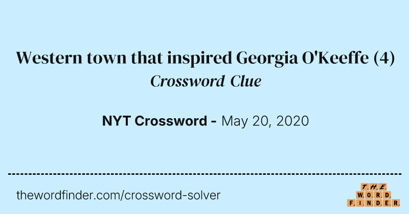 Western town that inspired Georgia O'Keeffe crossword clue image