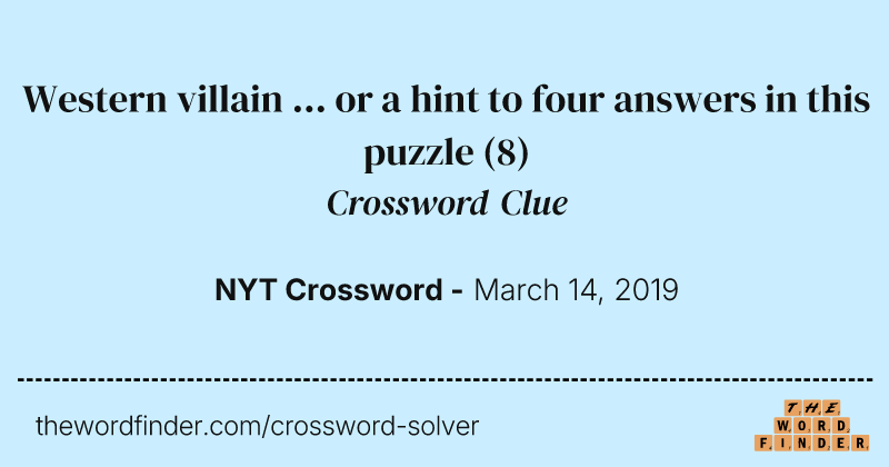 Western villain ... or a hint to four answers in this puzzle crossword clue image