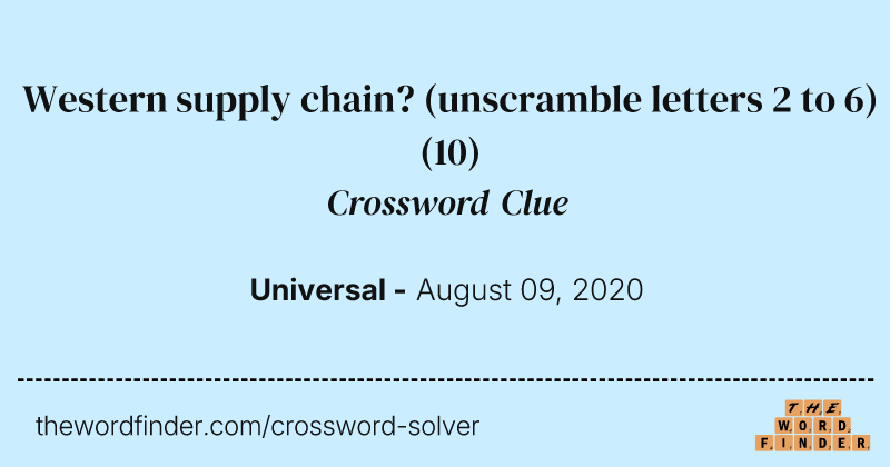 Western supply chain? (unscramble letters 2 to 6) crossword clue image