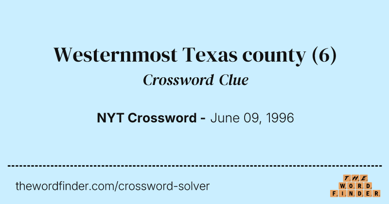 Westernmost Texas county crossword clue image