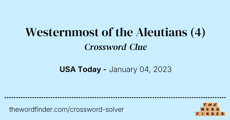 Westernmost of the Aleutians crossword clue image