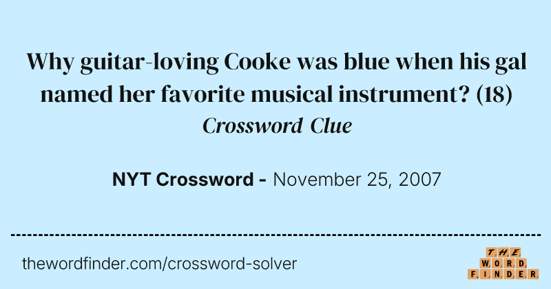 Why guitar-loving Cooke was blue when his gal named her favorite musical instrument? crossword clue image
