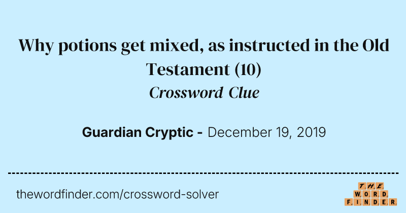 Why potions get mixed, as instructed in the Old Testament crossword clue image