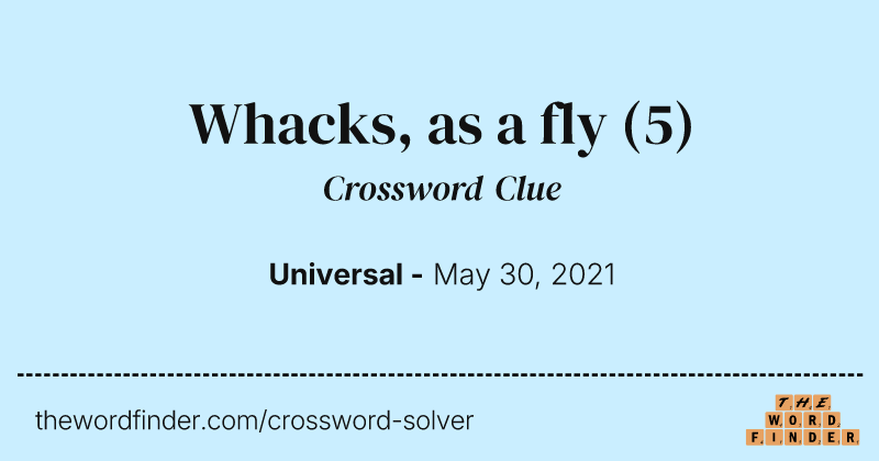 Whacks, as a fly crossword clue image