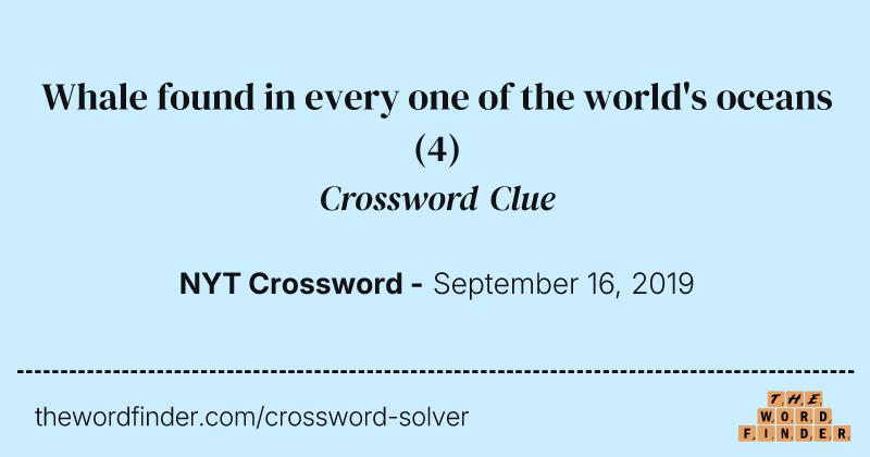 Whale found in every one of the world's oceans crossword clue image