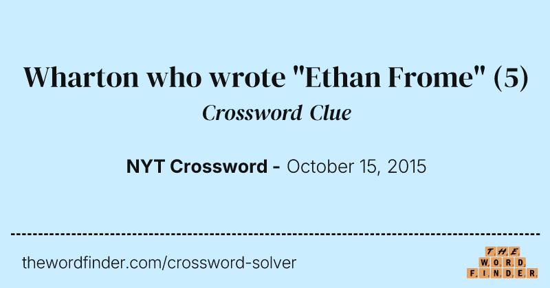 Wharton who wrote "Ethan Frome" crossword clue image
