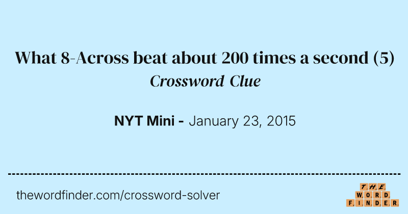 What 8-Across beat about 200 times a second crossword clue image