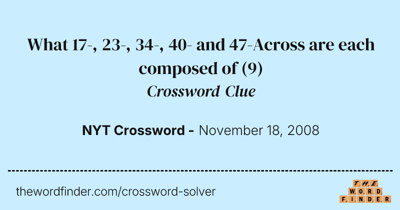 What 17-, 23-, 34-, 40- and 47-Across are each composed of crossword clue image