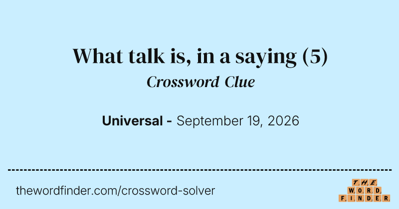 What talk is, in a saying crossword clue image