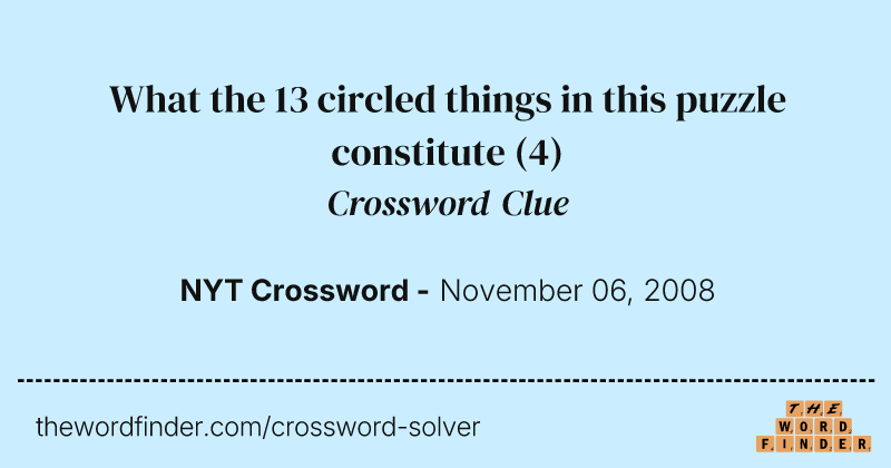 What the 13 circled things in this puzzle constitute crossword clue image