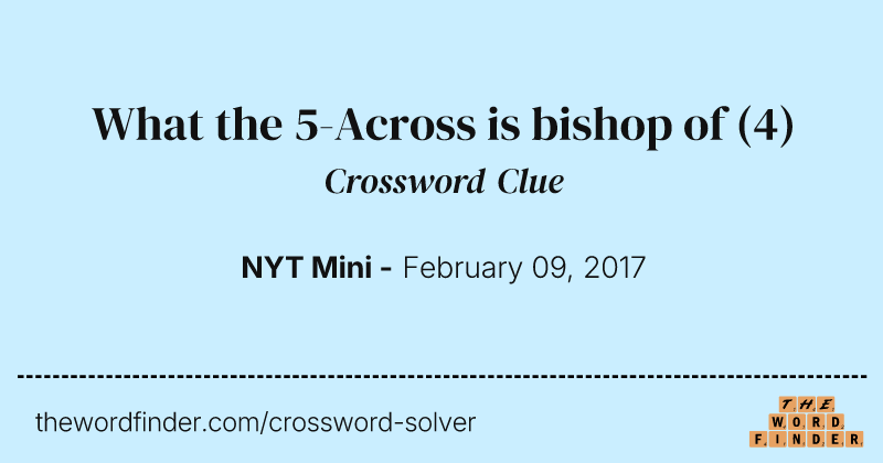 What the 5-Across is bishop of crossword clue image