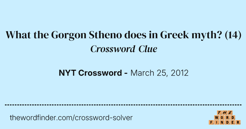 What the Gorgon Stheno does in Greek myth? crossword clue image