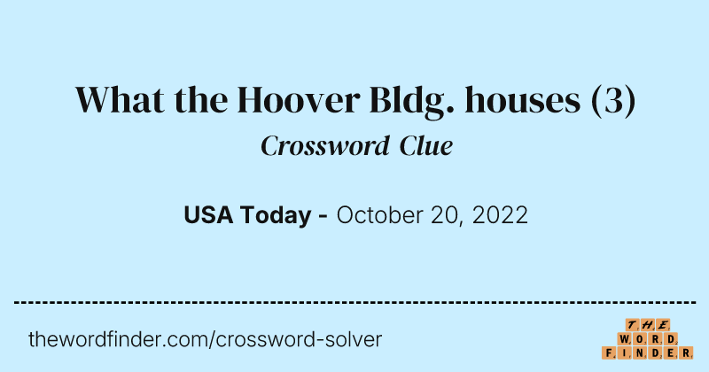 What the Hoover Bldg. houses crossword clue image
