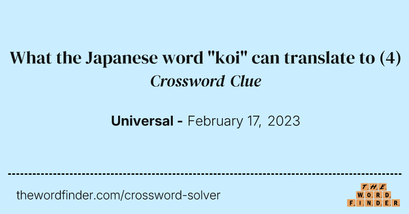 What the Japanese word "koi" can translate to crossword clue image