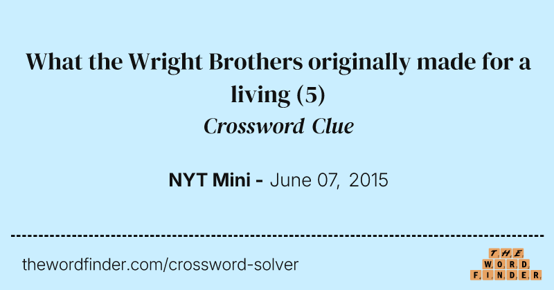 What the Wright Brothers originally made for a living crossword clue image