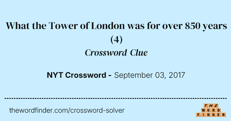 What the Tower of London was for over 850 years crossword clue image