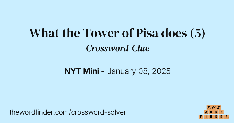 What the Tower of Pisa does crossword clue image
