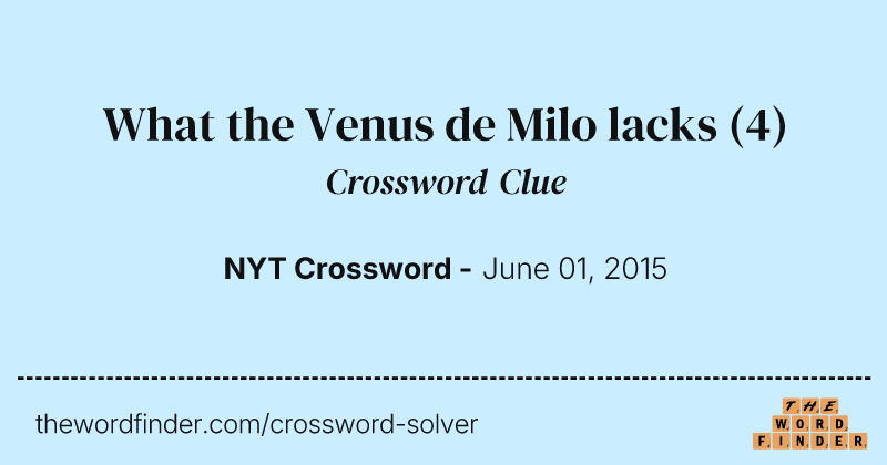 What the Venus de Milo lacks crossword clue image