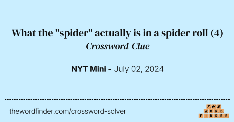 What the "spider" actually is in a spider roll crossword clue image