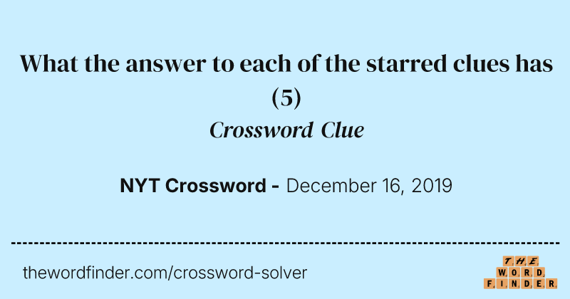 What the answer to each of the starred clues has crossword clue image