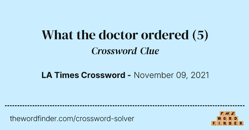 What the doctor ordered crossword clue image