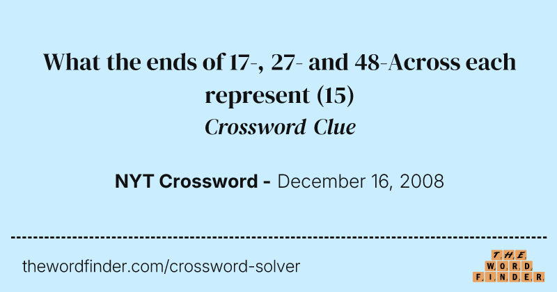 What the ends of 17-, 27- and 48-Across each represent crossword clue image