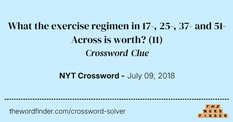 What the exercise regimen in 17-, 25-, 37- and 51-Across is worth? crossword clue image