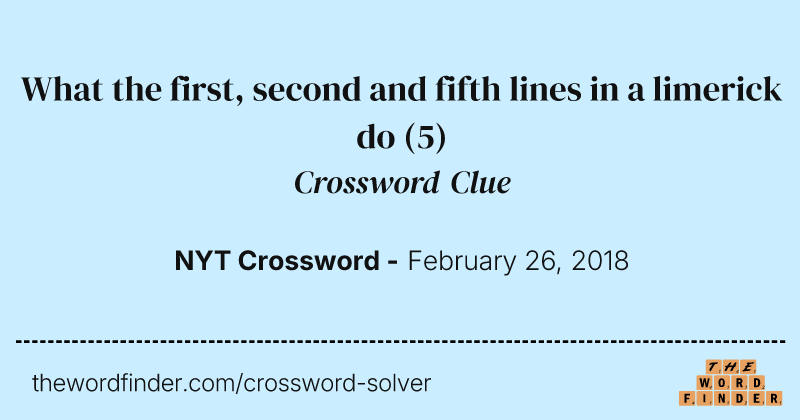 What the first, second and fifth lines in a limerick do crossword clue image