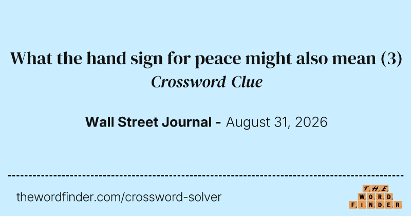 What the hand sign for peace might also mean crossword clue image