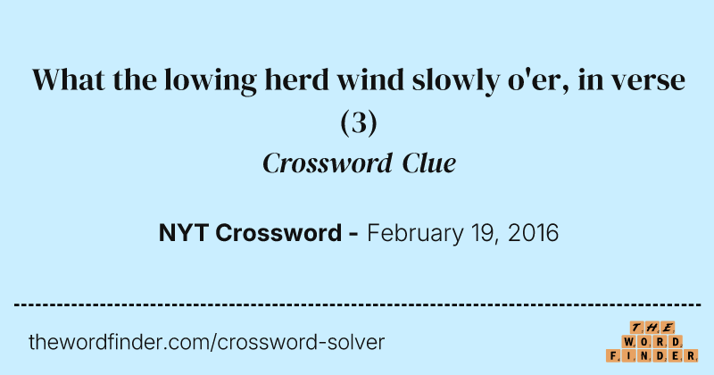 What the lowing herd wind slowly o'er, in verse crossword clue image