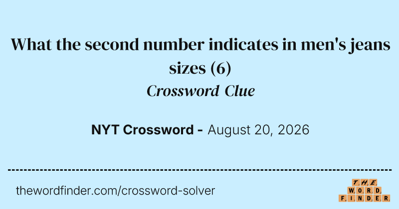 What the second number indicates in men's jeans sizes crossword clue image