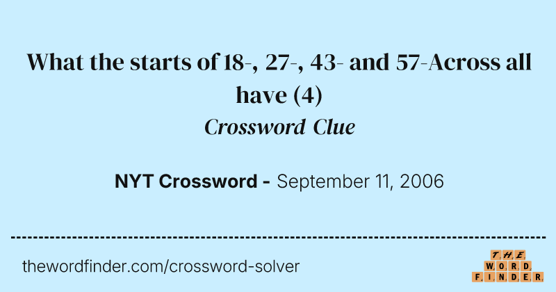 What the starts of 18-, 27-, 43- and 57-Across all have crossword clue image