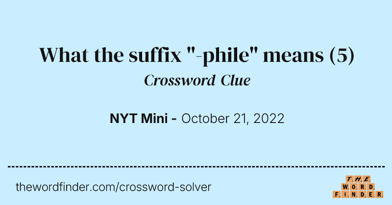 What the suffix "-phile" means crossword clue image