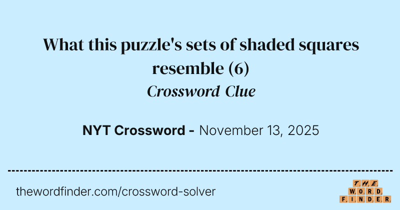 What this puzzle's sets of shaded squares resemble crossword clue image