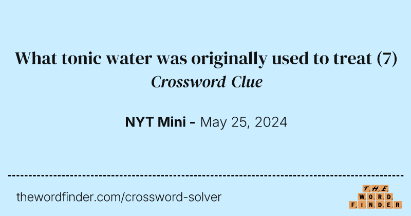 What tonic water was originally used to treat crossword clue image