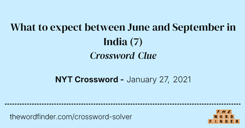What to expect between June and September in India crossword clue image