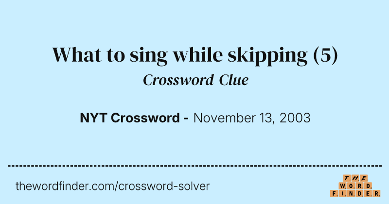 What to sing while skipping crossword clue image