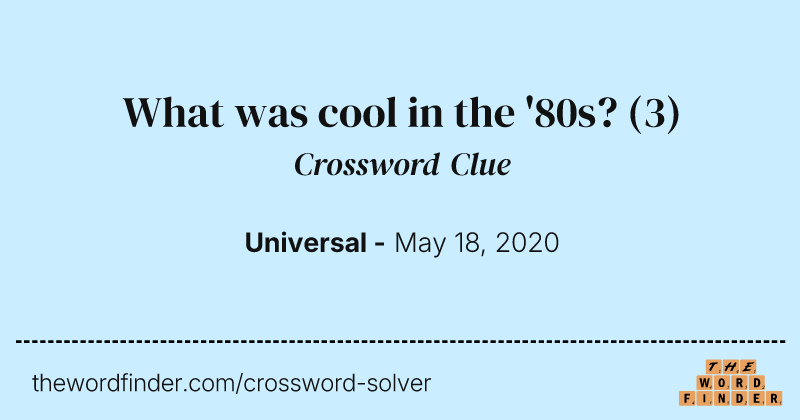 What was cool in the '80s? crossword clue image