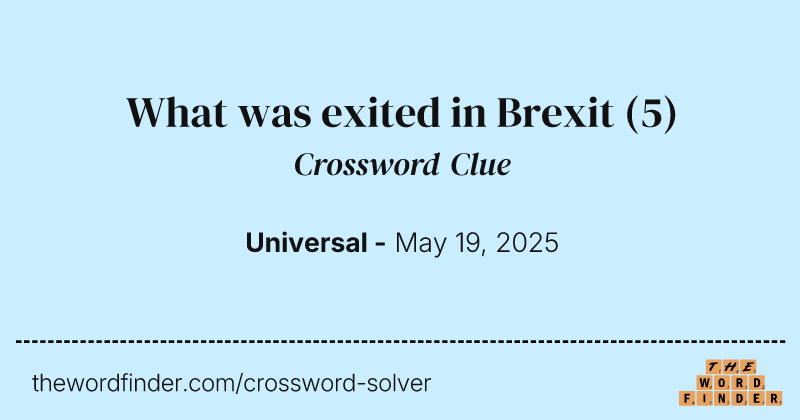 What was exited in Brexit crossword clue image