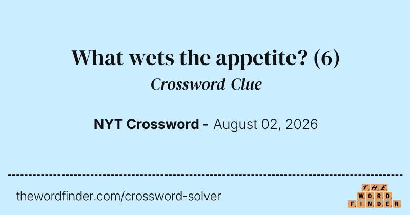 What wets the appetite? crossword clue image