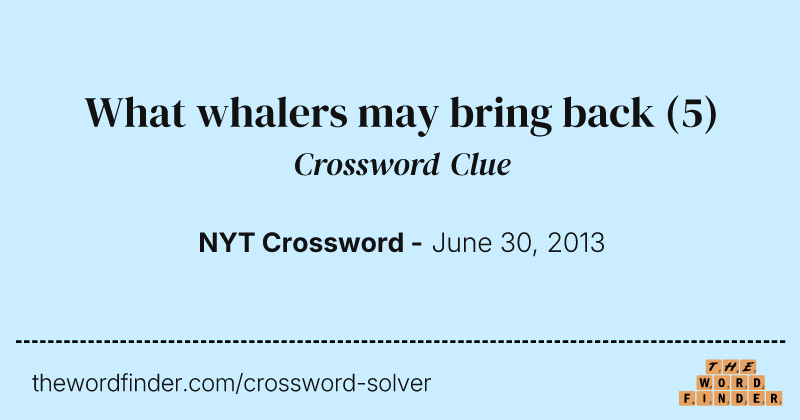 What whalers may bring back crossword clue image