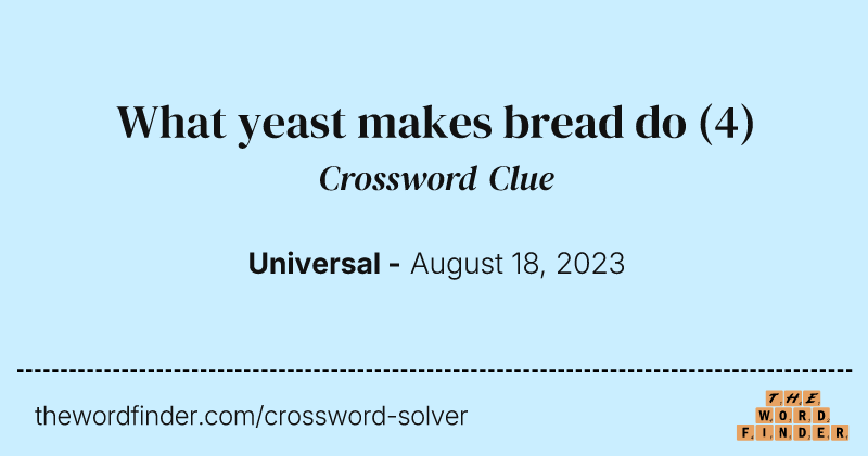 What yeast makes bread do crossword clue image