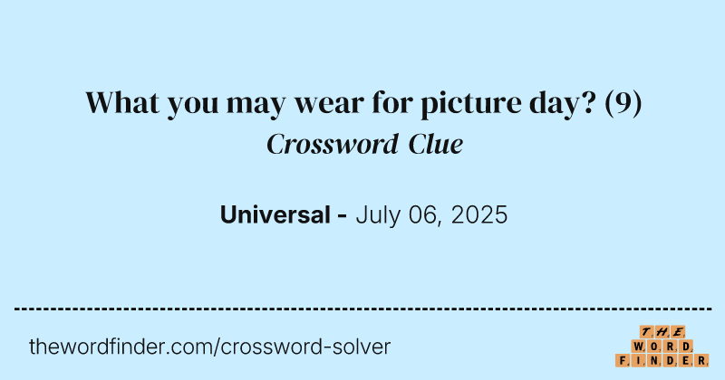 What you may wear for picture day? crossword clue image