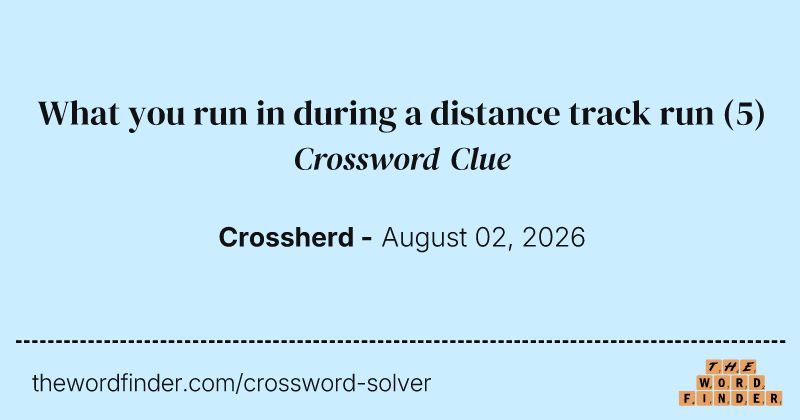 What you run in during a distance track run crossword clue image